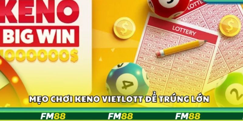 Vietlott Chiến thuật chơi Vietlott tại FM88 nâng cao cơ hội thắng