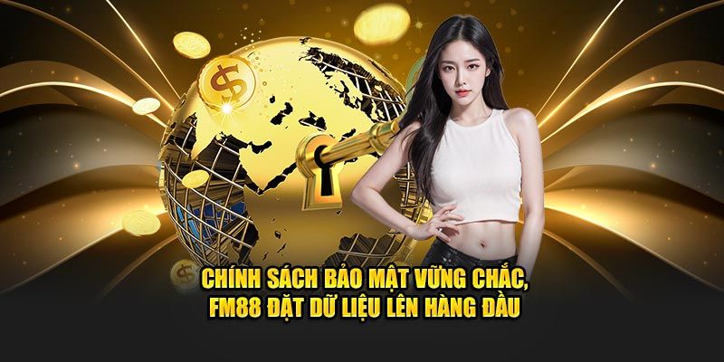 chính sách bảo mật fm88 Công nghệ và biện pháp bảo mật trong chính sách bảo mật FM88