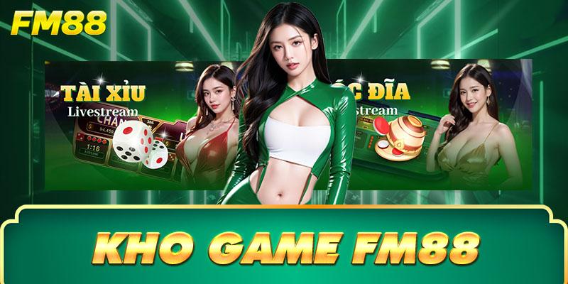 Trải nghiệm hàng ngàn tựa game hot nhất chỉ có tại FM88.