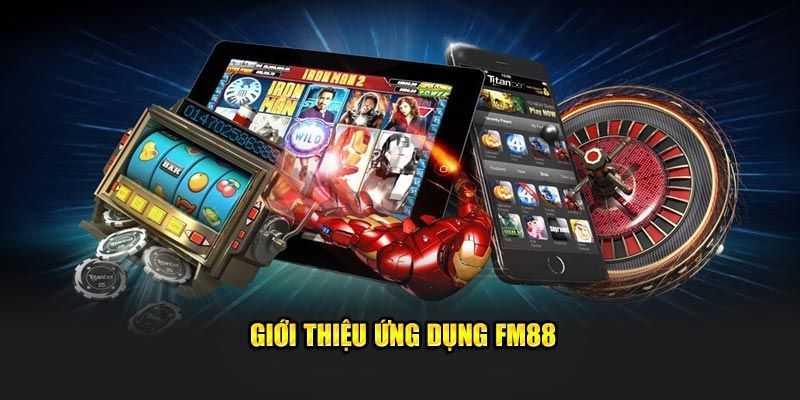 Tải app FM88 Tại sao nên tải app FM88 thay vì chơi trên trình duyệt?