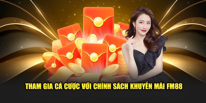Khuyến mãi FM88 Tầm quan trọng của khuyến mãi FM88 trong trải nghiệm cá cược trực tuyến