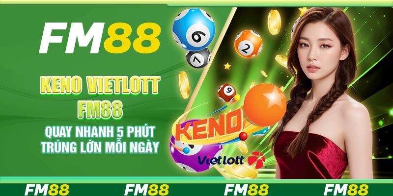 Tổng quan về Vietlott và hình thức xổ số hiện đại tại FM88